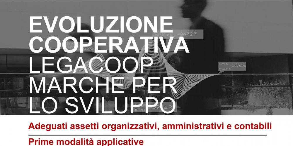 SEMINARIO “ADEGUATI ASSETTI ORGANIZZATIVI, AMMINISTRATIVI E CONTABILI. PRIME MODALITÀ APPLICATIVE”