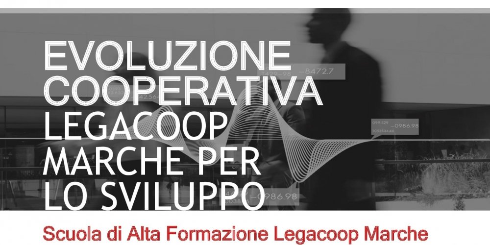 SCUOLA PERMANENTE FORMAZIONE QUADRI DI LEGACOOP MARCHE